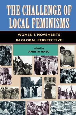The Challenge Of Local Feminisms: Women's Movements In Global Perspective - cover