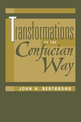 Transformations Of The Confucian Way - John Berthrong - cover