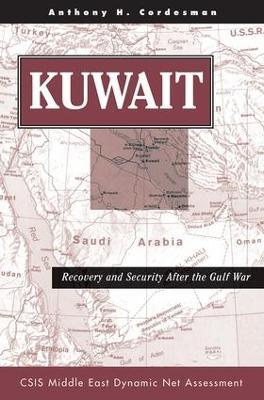 Kuwait: Recovery And Security After The Gulf War - Anthony H Cordesman - cover
