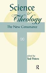 Science And Theology: The New Consonance