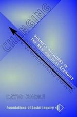 Changing Organizations: Business Networks In The New Political Economy