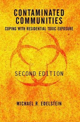 Contaminated Communities: Coping With Residential Toxic Exposure, Second Edition - Michael R Edelstein - cover