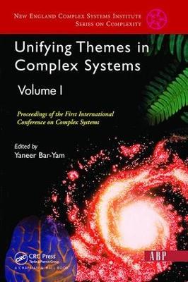 Unifying Themes In Complex Systems, Volume 1: Proceedings Of The First International Conference On Complex Systems - Yaneer Bar-yam - cover