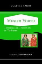 Muslim Youth: Tensions And Transitions In Tajikistan