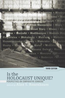 Is the Holocaust Unique?: Perspectives on Comparative Genocide - Alan S Rosenbaum - cover