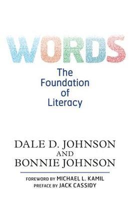 Words: The Foundation of Literacy - Dale D. Johnson,Bonnie Johnson - cover