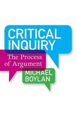 Critical Inquiry: The Process of Argument - Michael Boylan - cover