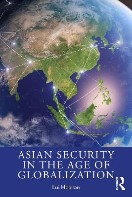 Asian Security in the Age of Globalization - cover