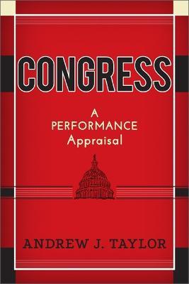 Congress: A Performance Appraisal - Andrew J. Taylor - cover