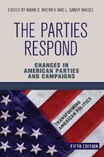 The Parties Respond: Changes in American Parties and Campaigns