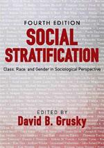 Social Stratification: Class, Race, and Gender in Sociological Perspective