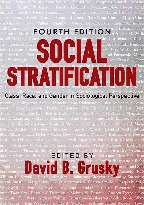 Social Stratification: Class, Race, and Gender in Sociological Perspective - David B. Grusky - cover