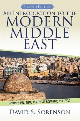 An Introduction to the Modern Middle East: History, Religion, Political Economy, Politics - David S. Sorenson - cover