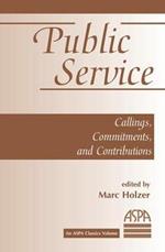 Public Service: Callings, Commitments And Contributions