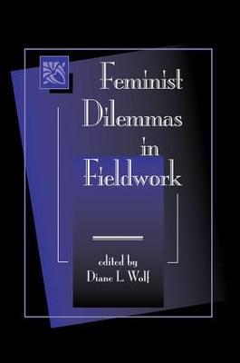 Feminist Dilemmas In Fieldwork - cover