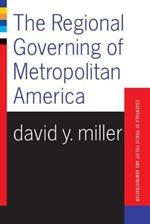 The Regional Governing Of Metropolitan America