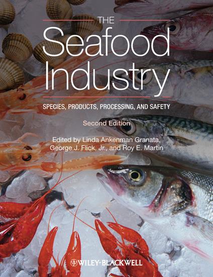 The Seafood Industry: Species, Products, Processing, and Safety - cover