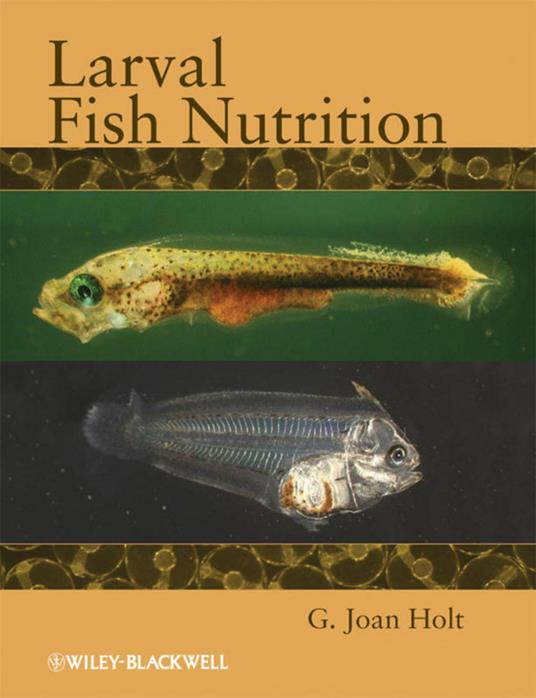 Larval Fish Nutrition - G. Joan Holt - cover
