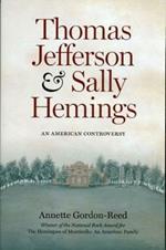 Thomas Jefferson and Sally Hemmings: An American Controversy