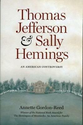 Thomas Jefferson and Sally Hemmings: An American Controversy - Annette Gordon-Reed - cover