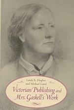 Victorian Publishing and Mrs. Gaskell's Work