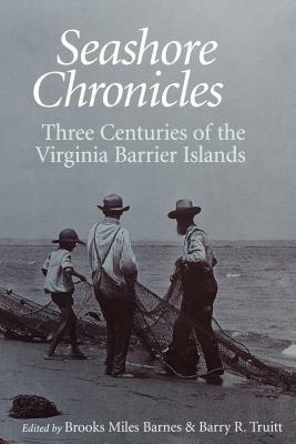 Seashore Chronicles: Three Centuries of the Virginia Barrier Islands - cover