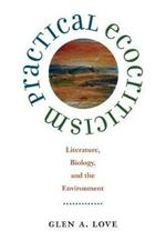 Practical Ecocriticism: Literature, Biology and the Environment