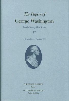The Papers of George Washington  15 September-31 October 1778 - George Washington - cover