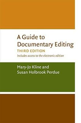 A Guide to Documentary Editing - Mary-Jo Kline,Susan H. Perdue - cover