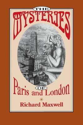 The Mysteries of Paris and London - Richard Maxwell - cover
