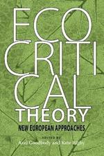 Ecocritical Theory: New European Approaches