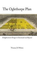Oglethorpe Plan: Enlightenment Design in Savannah and Beyond