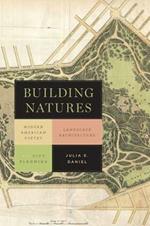 Building Natures: Modern American Poetry, Landscape Architecture, and City Planning
