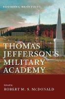 Thomas Jefferson's Military Academy: Founding West Point - cover