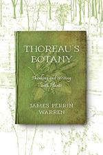 Thoreau’s Botany: Thinking and Writing with Plants