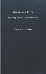 Break and Flow: Hip Hop Poetics in the Americas