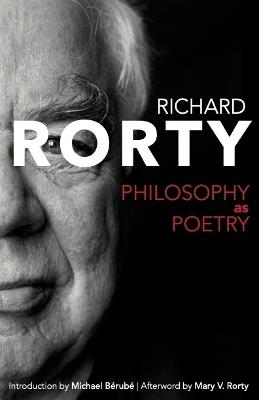 Philosophy as Poetry - Richard Rorty,Mary Varney Rorty,Michael Bérubé - cover