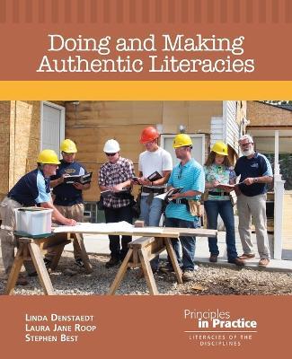 Doing and Making Authentic Literacies - Linda Denstaedt,Laura Jane Roop,Stephen Best - cover