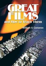Great Films and How to Teach Them