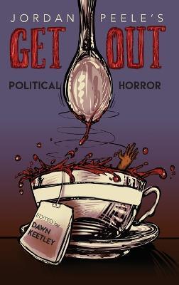 Jordan Peele's Get Out: Political Horror - cover