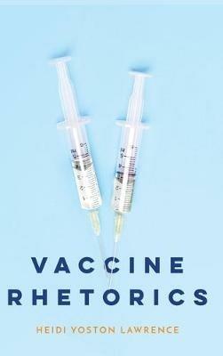 Vaccine Rhetorics - Heidi Yoston Lawrence - cover