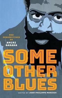 Some Other Blues: New Perspectives on Amiri Baraka - cover