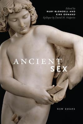 Ancient Sex: New Essays - Kirk Ormand - cover
