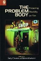 The Problem Body: Projecting Disability on Film - cover
