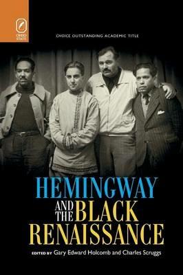 Hemingway and the Black Renaissance - Gary Edward Holcomb - cover