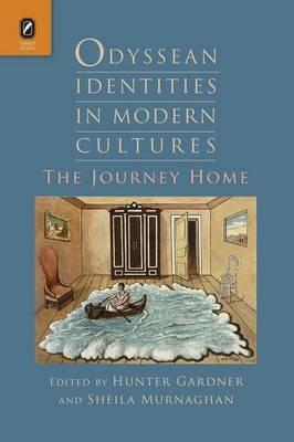 Odyssean Identities in Modern Cultures: The Journey Home - Hunter Gardner - cover
