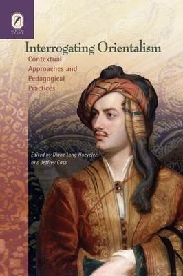Interrogating Orientalism: Contextual Approaches and Pedagogical PR - cover