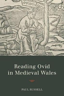 Reading Ovid in Medieval Wales - Paul Russell - cover