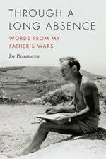 Through a Long Absence: Words from My Father's Wars