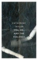 You, Me, and the Violence